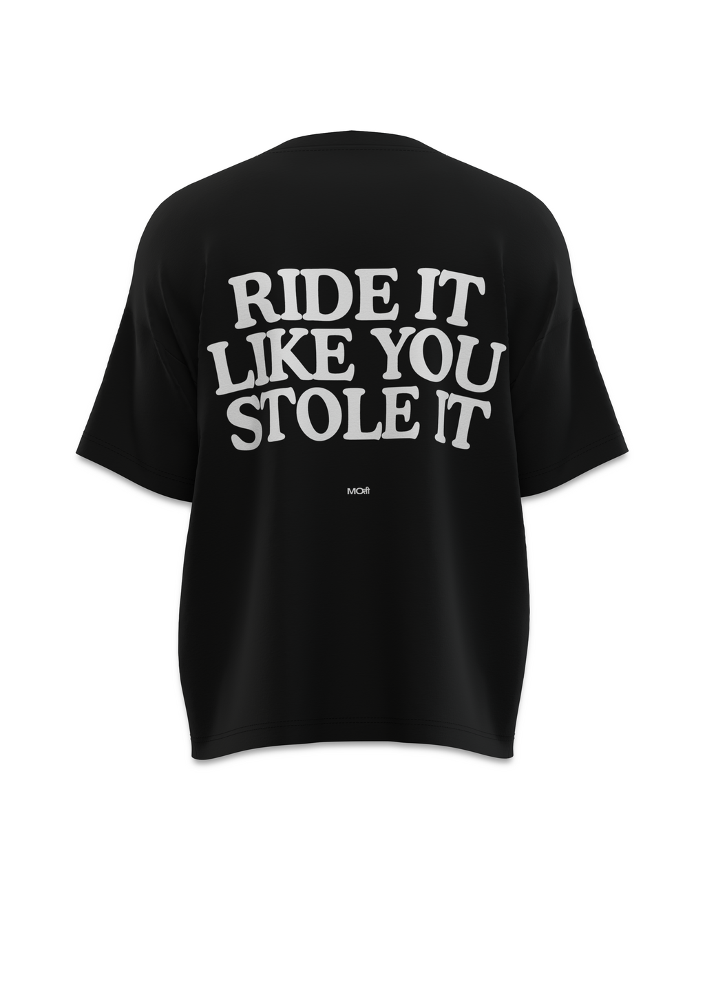 Ride It Like You Stole It